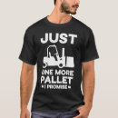 Suche nach paletten tshirts Gabelstapler