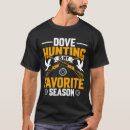 Suche nach taubenjagd tshirts Saison