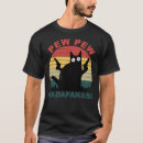 Recherche de pew pew madafakas tshirts Pow