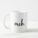 Recherche de indifférent tasses Meh