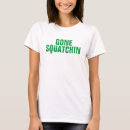 Suche nach squatchin tshirts Spaß