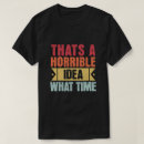 Suche nach schrecklich tshirts Sarkastisch