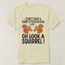 Suche nach kurze aufmerksamkeitsspanne tshirts Eichhörnchen