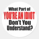 Suche nach keine idioten aufkleber Sarkasmus