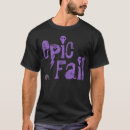 Recherche de échouer épique tshirts Échec