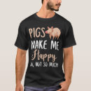 Suche nach schweine liebhaber tshirts Geschenkidee