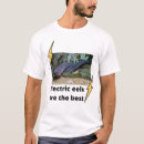 Recherche de anguilles tshirts Électrique