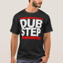 Recherche de dubstep tshirts Étape