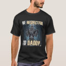 Recherche de respectueux tshirts Papa