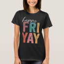 Recherche de friday tshirts Tgif
