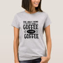 Suche nach mehr kaffee tshirts Spaß