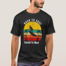 Suche nach geboren zu surfen tshirts Ozean