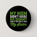 Suche nach lustige schwester buttons Familie