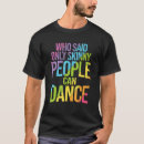 Suche nach modernes tanzen tshirts Für