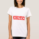Recherche de exotique tshirts Drôle