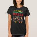 Suche nach weihnachtsbälle tshirts Schmutzig