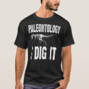 Recherche de paleontoloog tshirts Creuser