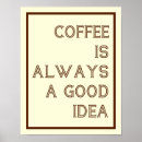 Suche nach immer eine gute poster Kaffee