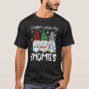 Recherche de chillin with my gnomies tshirts Noël
