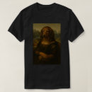 Suche nach lustige mona lisa tshirts Renaissance parodie