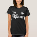 Recherche de dogfather tshirts Papa