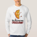 Suche nach croissant tshirts Brot