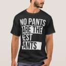 Suche nach keine hosen tshirts Slogan