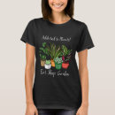 Suche nach garten pflanzen tshirts Gartenarbeit
