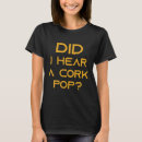 Recherche de lièges de vin tshirts Pop