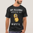 Suche nach erdnussallergie tshirts Nüsse