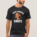 Recherche de ginger snap tshirts Ceci