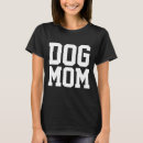 Recherche de dog mom tshirts Maman