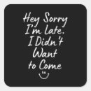 Recherche de je suis en retard autocollants Désolé
