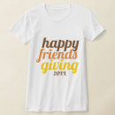 Recherche de friendsgiving tshirts Chute