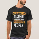 Suche nach toleranz tshirts Alkohol