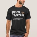 Recherche de pool player tshirts Chemise