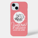 Recherche de meow iphone coques Mignon