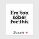 Suche nach nüchtern aufkleber Spaß