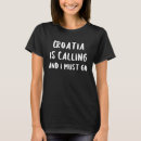 Recherche de la croatie tshirts Drôle