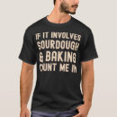 Suche nach sauerteig tshirts Laib