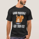 Suche nach morgenmuffel tshirts Eis