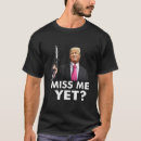 Recherche de miss me yet tshirts Drôle