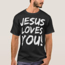 Recherche de jesus loves you tshirts God