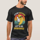 Suche nach gehen bananen tshirts Lustig