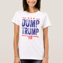Suche nach dump trumpf tshirts Für sie