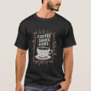 Suche nach coffe tshirts Leben