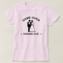 Suche nach game over wedding tshirts Braut