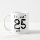 Recherche de anniversaire de 25 ans tasses Cinquante