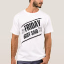 Recherche de vendredi décontracté tshirts Drôle
