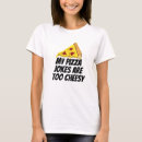 Recherche de cheesy tshirts Passionné de pizza